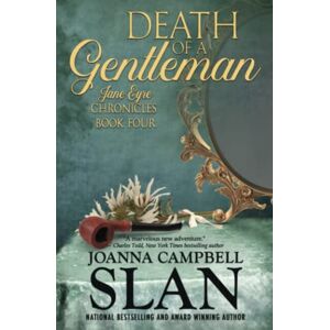 Slan, Joanna Campbell Death of a Gentleman: Book #4 in the Jane Eyre Chronicles Slan, Joanna Campbell Death of a Gentleman: Book #4 in the Jane Eyre Chronicles