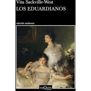 Sackville-West, Vita Los eduardianos Sackville-West, Vita Los eduardianos