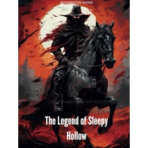 IRVING, WASHINGTON The Legend of Sleepy Hollow IRVING, WASHINGTON The Legend of Sleepy Hollow