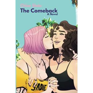 Slate, Chloe The Comeback: A Sapphic Romance Adventure: 3 (The Erotes Circle) Slate, Chloe The Comeback: A Sapphic Romance Adventure: 3 (The Erotes Circle)