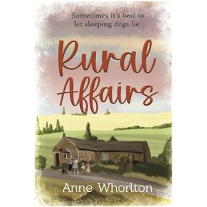 Whorlton, Anne Rural Affairs (The Bishops Bridge series) Whorlton, Anne Rural Affairs (The Bishops Bridge series)