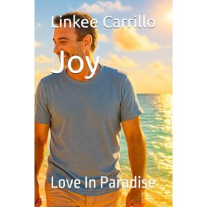 Carrillo, Linkee Joy: Love In Paradise Carrillo, Linkee Joy: Love In Paradise