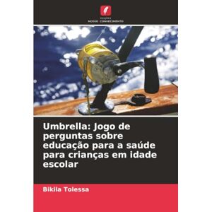 Tolessa, Bikila Umbrella: Jogo de perguntas sobre educação para a saúde para crianças em idade escolar Tolessa, Bikila Umbrella: Jogo de perguntas sobre educação para a saúde para crianças em idade escolar