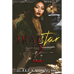 Karrington, Blake Trapstar 2: Trapping Aint Dead Karrington, Blake Trapstar 2: Trapping Aint Dead
