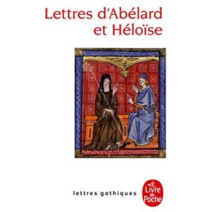 Abelard Lettres D' Et Heloise (Ldp Let.Gothiq.) Abelard Lettres D' Et Heloise (Ldp Let.Gothiq.)