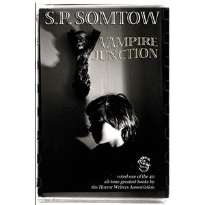 S.P. Somtow Vampire Junction: Volume 1 (Timmy Valentine Series) S.P. Somtow Vampire Junction: Volume 1 (Timmy Valentine Series)