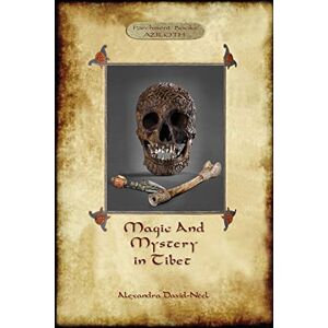 David-Neel, Alexandra Magic and Mystery in Tibet David-Neel, Alexandra Magic and Mystery in Tibet