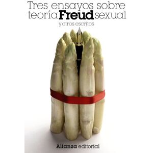 Freud, Sigmund Tres ensayos sobre teoría sexual y otros escritos/ Three Essays on the Theory of Sexuality and Other Writings Freud, Sigmund Tres ensayos sobre teoría sexual y otros escritos/ Three Essays on the Theory of Sexuality and Other Writings