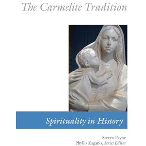Payne OCD, Steven Carmelite Tradition (Spirituality In History) Payne OCD, Steven Carmelite Tradition (Spirituality In History)