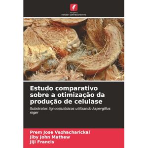 Vazhacharickal, Prem Jose Estudo comparativo sobre a otimização da produção de celulase: Substratos lignocelulósicos utilizando Aspergillus niger Vazhacharickal, Prem Jose Estudo comparativo sobre a otimização da produção de celulase: Substratos lignocelulósicos utilizando Aspergillus niger