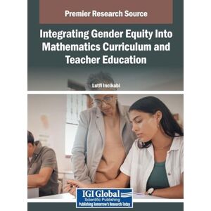 Integrating Gender Equity Into Mathematics Curriculum and Teacher Education Integrating Gender Equity Into Mathematics Curriculum and Teacher Education