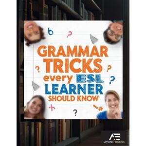 E-BOOKS, AVON Grammar Tricks Every ESL Learner Should Know E-BOOKS, AVON Grammar Tricks Every ESL Learner Should Know