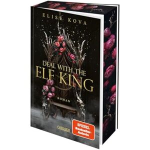 Kova, Elise Married into Magic: Deal with the Elf King: Magische Slow-Burn Romantasy zwischen einer menschlichen Königin und einem kaltherzigen Elfenkönig Kova, Elise Married into Magic: Deal with the Elf King: Magische Slow-Burn Romantasy zwischen einer menschlichen Königin und einem kaltherzigen Elfenkönig