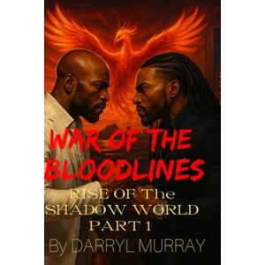 Murray, Darryl Kevin War of the Bloodlines Rise of the Shadow world part one: part one: 3 (Origins of the Bloodlines) Murray, Darryl Kevin War of the Bloodlines Rise of the Shadow world part one: part one: 3 (Origins of the Bloodlines)