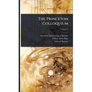 Society, American Mathematical The Princeton Colloquium Society, American Mathematical The Princeton Colloquium