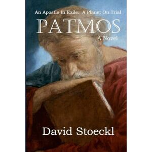 Stoeckl, David Patmos: An Apostle in Exile A Planet on Trial Stoeckl, David Patmos: An Apostle in Exile A Planet on Trial