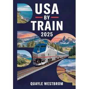 Westbrom, Quayle USA by Train 2025: Ultimate Guide to Amtrak Routes, Scenic Rail Journeys, Rail Passes & Budget Travel Tips Westbrom, Quayle USA by Train 2025: Ultimate Guide to Amtrak Routes, Scenic Rail Journeys, Rail Passes & Budget Travel Tips