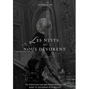 Alves, Elaura Les nuits qui nous dévorent Alves, Elaura Les nuits qui nous dévorent