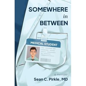 Pirkle, Sean C Somewhere in Between Pirkle, Sean C Somewhere in Between