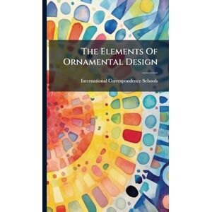 Schools, International Correspondence The Elements Of Ornamental Design Schools, International Correspondence The Elements Of Ornamental Design