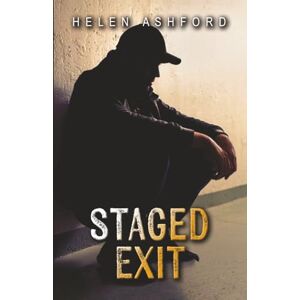 Ashford, Helen Staged Exit: Cold Bones Chronicles Book 6 Ashford, Helen Staged Exit: Cold Bones Chronicles Book 6