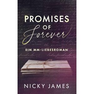 James, Nicky Promises of Forever: Ein MM-Liebesroman James, Nicky Promises of Forever: Ein MM-Liebesroman
