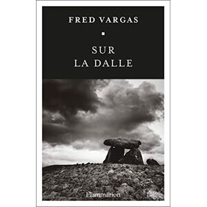 Vargas, Fred Sur la dalle: Thriller (Jean-Baptiste Adamsberg, 12) Vargas, Fred Sur la dalle: Thriller (Jean-Baptiste Adamsberg, 12)