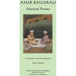 Smith, Paul Amir Khusrau: Selected Poems Smith, Paul Amir Khusrau: Selected Poems