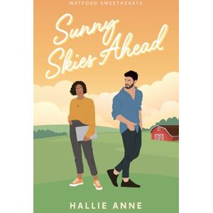 Anne, Hallie Sunny Skies Ahead (Watford Sweethearts) Anne, Hallie Sunny Skies Ahead (Watford Sweethearts)