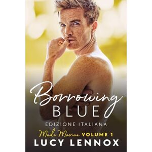 Lennox, Lucy Borrowing Blue: Edizione Italiana (Made Marian (Italiano)) Lennox, Lucy Borrowing Blue: Edizione Italiana (Made Marian (Italiano))