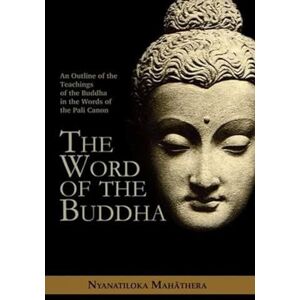 Nyanatiloka Mahathera Word of the Buddha Nyanatiloka Mahathera Word of the Buddha