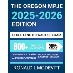 McDevitt, Ronald I. The Oregon MPJE 2025-2026 Edition: Your Complete Roadmap to Navigating Pharmacy Law, Featuring Targeted Review, Realistic Practice Questions, and Clear Legal Breakdowns. McDevitt, Ronald I. The Oregon MPJE 2025-2026 Edition: Your Complete Roadmap to Navigating Pharmacy Law, Featuring Targeted Review, Realistic Practice Questions, and Clear Legal Breakdowns.