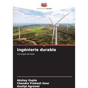 Gupta, Akshay Ingénierie durable: Concepts de base Gupta, Akshay Ingénierie durable: Concepts de base