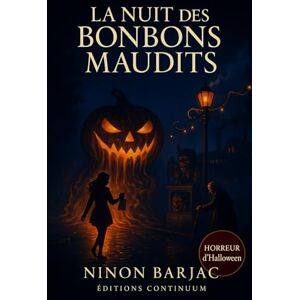 Barjac, Ninon La Nuit des Bonbons Maudits: Comédie horrifique : à Mont‑Rouge, le sucre appelle la faim et la parade mord ses spectateurs. Barjac, Ninon La Nuit des Bonbons Maudits: Comédie horrifique : à Mont‑Rouge, le sucre appelle la faim et la parade mord ses spectateurs.
