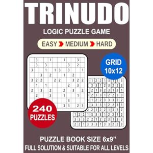 TheSmartBrain, Goody Trinudo Puzzle Book For Adults: 240 Puzzles Trinudo Great Logic Puzzle Game For Adults Seniors and Teens 3 Levels: Easy Medium and Hard Portable size 6x9 Inches. TheSmartBrain, Goody Trinudo Puzzle Book For Adults: 240 Puzzles Trinudo Great Logic Puzzle Game For Adults Seniors and Teens 3 Levels: Easy Medium and Hard Portable size 6x9 Inches.