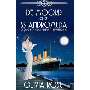 Rose, Olivia de Moord Op de SS Andromeda: 1 (de Zaken Van Lady Elizabeth Hawthorne) Rose, Olivia de Moord Op de SS Andromeda: 1 (de Zaken Van Lady Elizabeth Hawthorne)