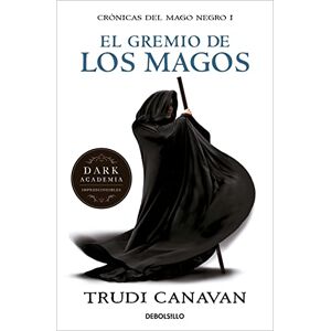 Canavan, Trudi Crónicas del mago negro 1. El gremio de los magos Canavan, Trudi Crónicas del mago negro 1. El gremio de los magos