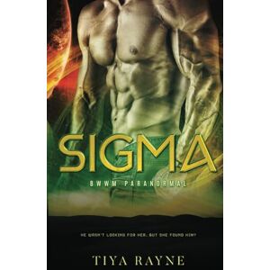 Rayne, Tiya Sigma: Book Two: 2 (The Alpha Series) Rayne, Tiya Sigma: Book Two: 2 (The Alpha Series)