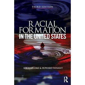 Omi, Michael Racial Formation in the United States Omi, Michael Racial Formation in the United States