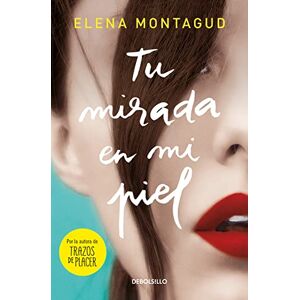 Montagud, Elena Tu Mirada En Mi Piel / Your Gaze on My Skin (Best Seller) Montagud, Elena Tu Mirada En Mi Piel / Your Gaze on My Skin (Best Seller)
