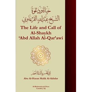 Al-Akhdar, Abu al-Hasan Malik The Life and Call of Shaykh 'Abd Allah al-Qar'awi Al-Akhdar, Abu al-Hasan Malik The Life and Call of Shaykh 'Abd Allah al-Qar'awi