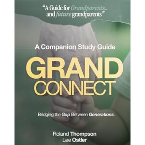 Lee Grand Connect: Companion Study Guide Lee Grand Connect: Companion Study Guide