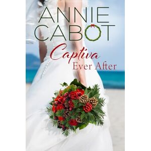 Cabot, Annie Captiva Ever After (Captiva Island Book 7) Cabot, Annie Captiva Ever After (Captiva Island Book 7)