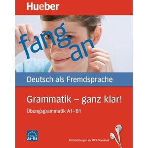 Gottstein-Schramm, Barbara Hueber dictionaries and study-aids: Grammatik ganz klar! Buch mit Audios onlin Gottstein-Schramm, Barbara Hueber dictionaries and study-aids: Grammatik ganz klar! Buch mit Audios onlin