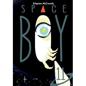 Mccranie, Stephen Stephen McCranie's Space Boy Volume 11 (Stephen McCranie's Space Boy) Mccranie, Stephen Stephen McCranie's Space Boy Volume 11 (Stephen McCranie's Space Boy)