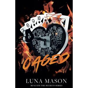 Mason, Luna Caged: Discreet Special Edition (Beneath The Secrets: Special Edition Discreet Covers) Mason, Luna Caged: Discreet Special Edition (Beneath The Secrets: Special Edition Discreet Covers)