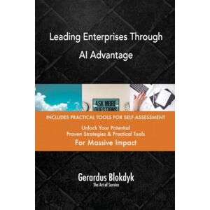 Gerardus Blokdyk - The Art of Service Leading Enterprises Through AI Advantage Gerardus Blokdyk - The Art of Service Leading Enterprises Through AI Advantage