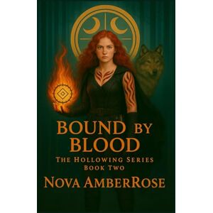 AmberRose, Nova Bound by Blood (The Hollowing Series) AmberRose, Nova Bound by Blood (The Hollowing Series)