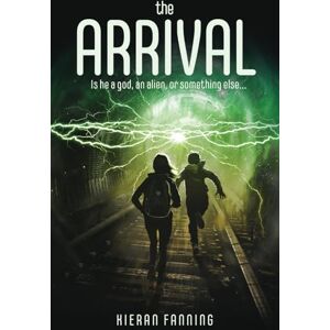 Fanning, Kieran The Arrival Fanning, Kieran The Arrival