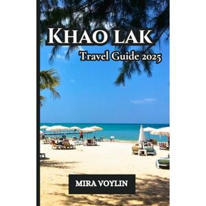 Voylin, Mira Khao lak Travel Guide 2025: Smart Tips for Simple Planning and Carefree Exploration Voylin, Mira Khao lak Travel Guide 2025: Smart Tips for Simple Planning and Carefree Exploration